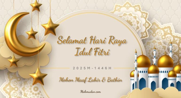 Selamat Idul Fitri 2025 M – 1446 H | Cara Berhari Raya Sesuai Sunnah